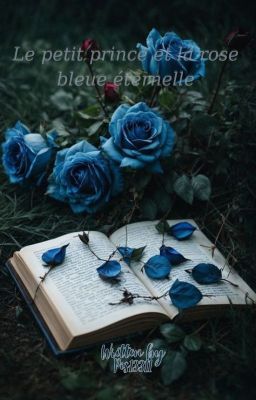 Le petit prince et la rose bleue éternelle ( Allpisces ) 12cs - bl