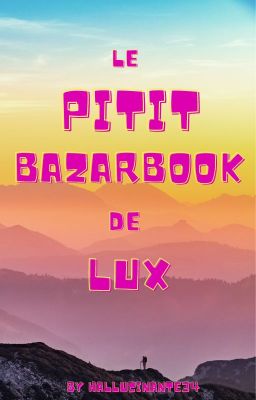 Le PITIT bazarbook de Lux