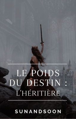 Le poids du destin : l'héritière