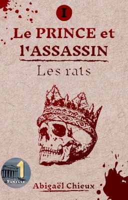 Le prince et l'assassin - tome 1 : les rats [ a l'arrêt]