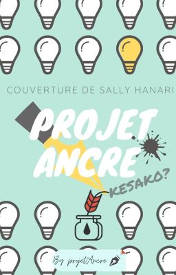 Le Projet Ancre, késako ?