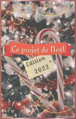 Le Projet de Noël - Edition 2022.