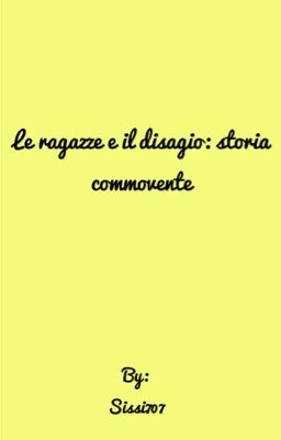 Le ragazze e il disagio: storia commovente