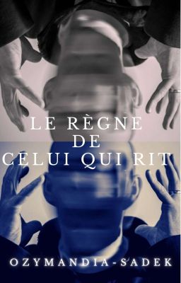 Le Règne de Celui Qui Rit (En Cours)