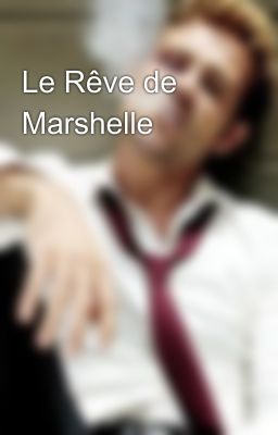 Le Rêve de Marshelle