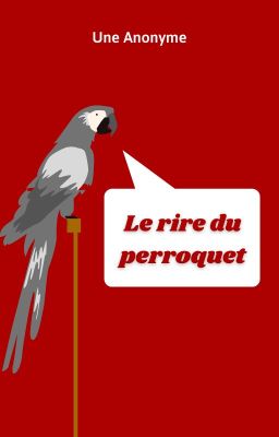 Le rire du perroquet