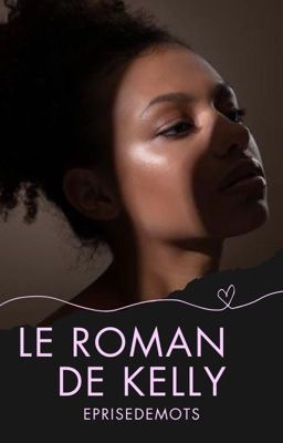 Le roman de Kelly 