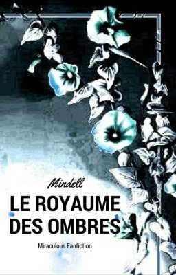 Le royaume des ombres - Miraculous fanfiction