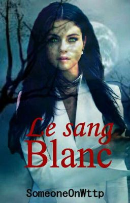 Le Sang Blanc