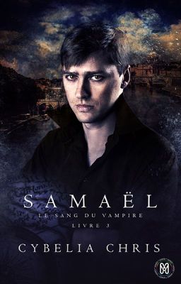 Le sang du vampire - Tome 3 - Samaël