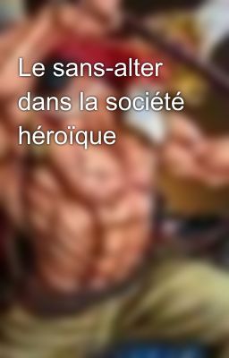 Le sans-alter dans la société héroïque