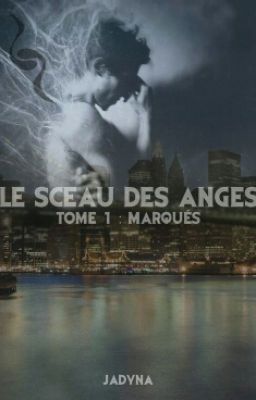 LE SCEAU DES ANGES TOME 1 - Marqués