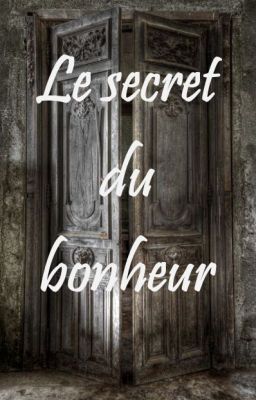 Le secret du bonheur