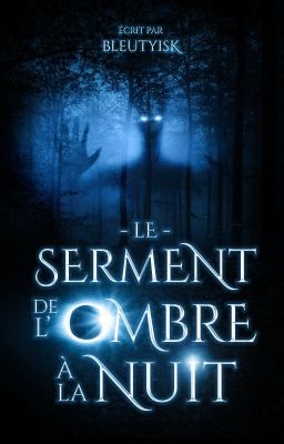 Le Serment de l'Ombre à la Nuit