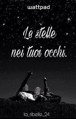 | Le stelle nei tuoi occhi |    