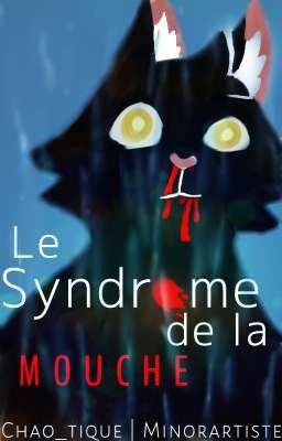 Le syndrome de la mouche [ᶠᵃⁿᶠⁱᶜᵗⁱᵒⁿ ˡᵍᵈᶜ]