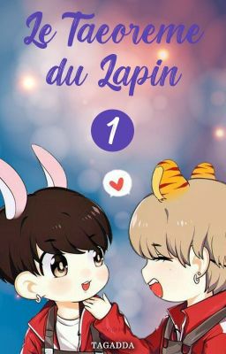 Le Taeorème du Lapin ~ Taekook (partie 1)