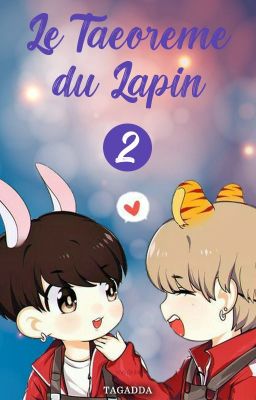 Le Taeorème du Lapin ~ Taekook (Partie 2)