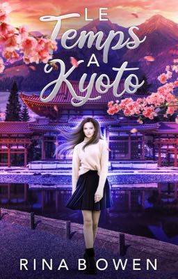 Le Temps à Kyoto 