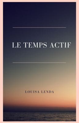 LE TEMPS ACTIF 