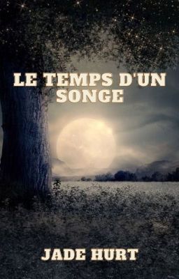 Le temps d'un songe