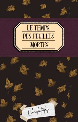 Le Temps Des Feuilles Mortes