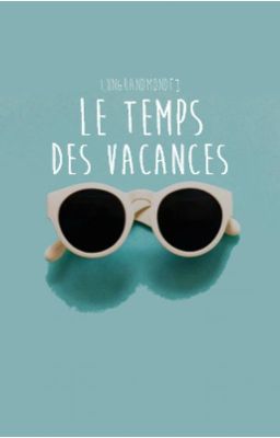 Le temps des vacances