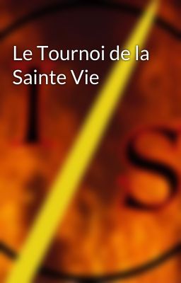 Le Tournoi de la Sainte Vie