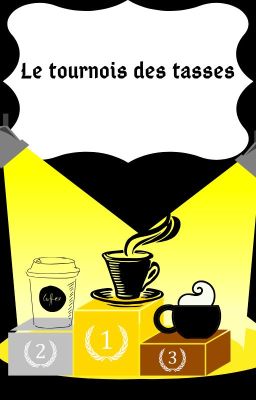 Le tournoi des tasses