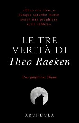 Le tre verità di Theo Raeken (Thiam)