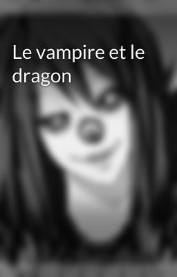 Le vampire et le dragon