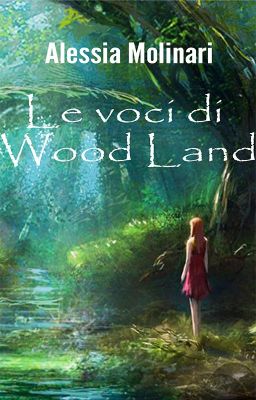 Le voci di Wood Land