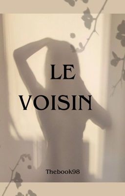 Le voisin 