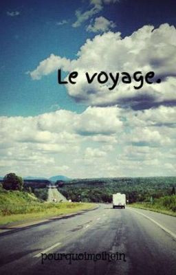 Le voyage.