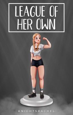 League Of Her Own