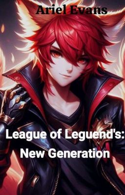 League of legends: new generation