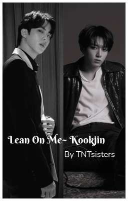 Lean On Me ( Kookjin/Jinkook)