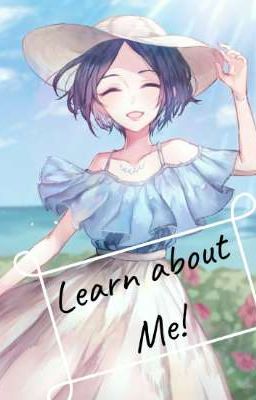 Learn about Me! ft. Yao Wang