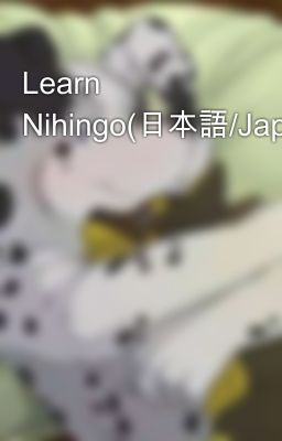 Learn Nihingo(日本語/Japanese)