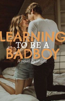 Learning to be a Bad Boy 