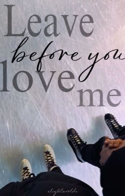 Leave before you love me (BEARS Hockey #2)