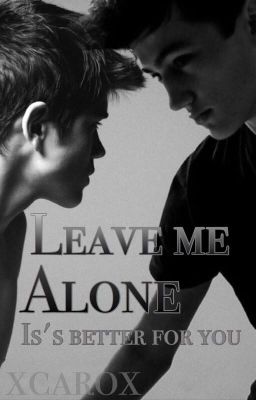 Leave me alone || boyxboy