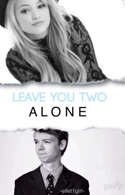 Leave You Two Alone (Cancelled)