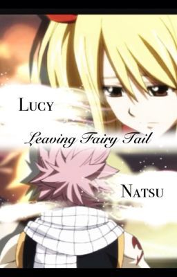 Leaving Fairy Tail  ✔