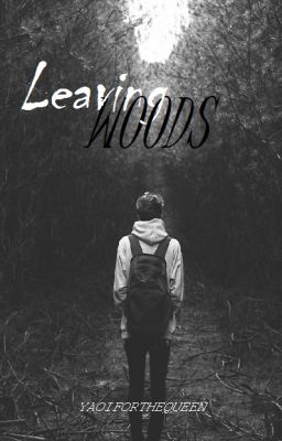 Leaving woods [bxb] (Watty2017)