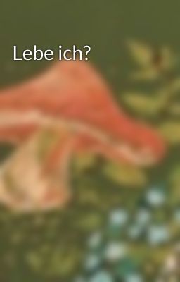 Lebe ich? 