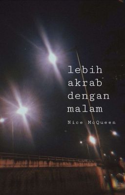 lebih akrab dengan malam