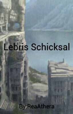 Lebris Schicksal