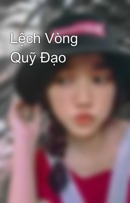 Lệch Vòng Quỹ Đạo