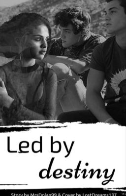 Led By Destiny [Ethan Dolan Fanfiction]